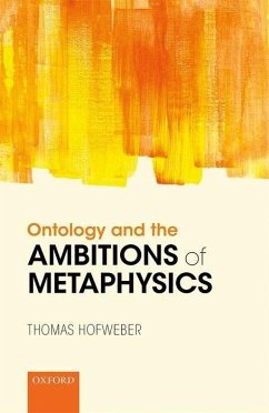 Ontology and the Ambitions of Metaphysics - Hofweber, Thomas (University of North Carolina at Chapel Hill)