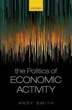 The Politics of Economic Activity - Smith, Andy