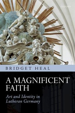A Magnificent Faith - Heal, Dr. Bridget (Senior Lecturer in History, Senior Lecturer in Hi