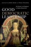 Good Democratic Leadership: On Prudence and Judgment in Modern Democracies