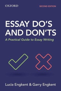 Essay Do's and Don'ts: A Practical Guide to Essay Writing - Engkent, Lucia; Engkent, Garry