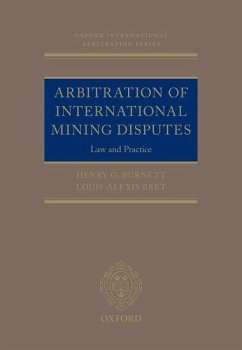 Arbitration of International Mining Disputes - Burnett, Henry G; Bret, Louis-Alexis