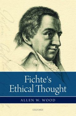 Fichte's Ethical Thought - Wood, Allen W. (Indiana University / Stanford University)