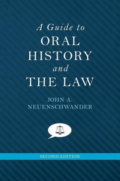 A Guide to Oral History and the Law - Neuenschwander, John A