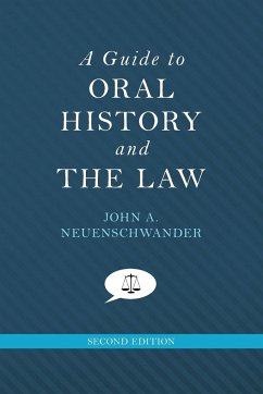 Guide to Oral History and the Law (Revised) - Neuenschwander, John A