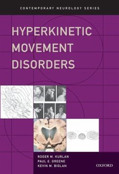 Hyperkinetic Movement Disorders - Kurlan, Roger M; Greene, Paul E; Biglan, Kevin M