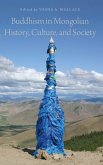 Buddhism in Mongolian History, Culture, and Society