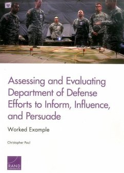 Assessing and Evaluating Department of Defense Efforts to Inform, Influence, and Persuade - Paul, Christopher