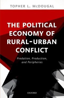 The Political Economy of Rural-Urban Conflict - McDougal, Topher L