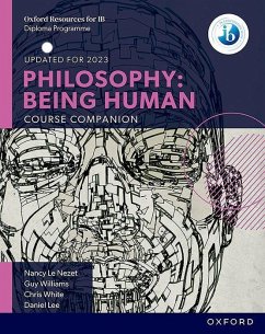 Oxford IB Diploma Programme: Philosophy: Being Human Course Book - Le Nezet, Nancy; White, Chris; Lee, Daniel