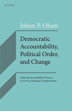 Democratic Accountability, Political Order, and Change - Olsen, Johan P