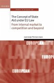 The Concept of State Aid Under Eu Law: From Internal Market to Competition and Beyond