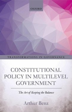 Constitutional Policy in Multilevel Government - Benz, Arthur