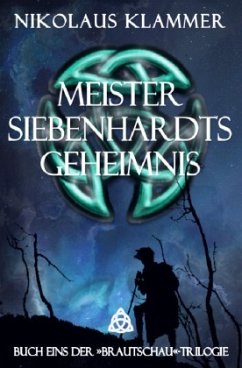 Meister Siebenhardts Geheimnis - Klammer, Nikolaus