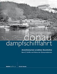 Donaudampfschifffahrt - Ansichtskarten erzählen Geschichte