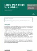 Case Study: Supply Chain Design for E-Retailers (eBook, ePUB) Case Study: Supply Chain Design for E-Retailers (eBook, ePUB)