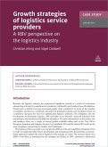 Case Study: Growth Strategies of Logistics Service Providers (eBook, ePUB)