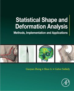 Statistical Shape and Deformation Analysis (eBook, ePUB) - Zheng, Guoyan; Li, Shuo; Szekely, Gabor