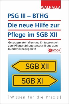 PSG III - BTHG: Die neue Hilfe zur Pflege im SGB XII (eBook, PDF) - Walhalla Fachredaktion