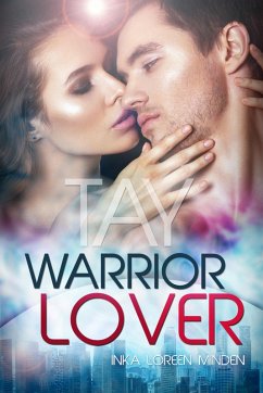 Tay / Warrior Lover Bd.9 (eBook, ePUB) - Minden, Inka Loreen