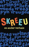 Skreeu en ander verhale (eBook, ePUB) Skreeu en ander verhale (eBook, ePUB)
