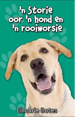 Cover 'n Storie van 'n hond en 'n rooiworsie (eBook, ePUB)