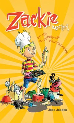 Cover Zackie Mostert en die wriemelende wurmkoekies (eBook, ePUB)