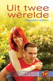 Uit twee werelde (eBook, ePUB)