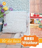 Brei saam met Vrouekeur 18: Vir die huis (eBook, PDF)