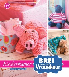 Brei saam met Vrouekeur 19: Kinderkamer (eBook, PDF) - Swanepoel, Christa