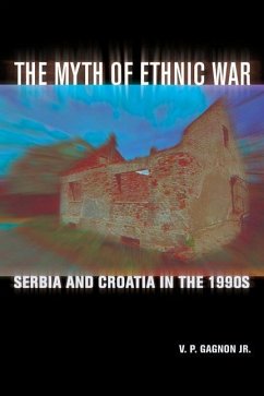 The Myth of Ethnic War (eBook, PDF) - Gagnon, V. P.