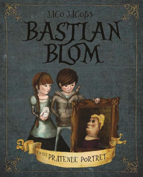 Bastian Blom en die pratende portret (eBook, ePUB) Bastian Blom en die pratende portret (eBook, ePUB)