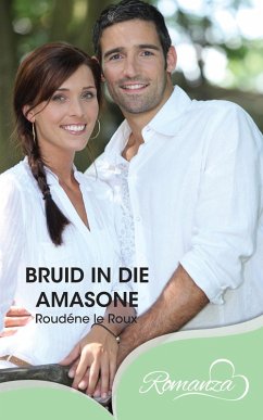 Bruid in die Amasone (eBook, ePUB) - Roux, Roudene le