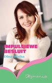 Impulsiewe besluit (eBook, ePUB)