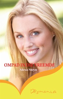 Ompad in die vreemde (eBook, ePUB) - Steyn, Alexa Ompad in die vreemde (eBook, ePUB) - Steyn, Alexa