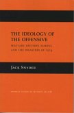 The Ideology of the Offensive (eBook, PDF)