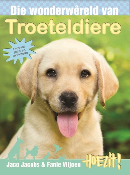 Hoezit 7: Die wonderwêreld van troeteldiere (eBook, PDF) Hoezit 7: Die wonderwêreld van troeteldiere (eBook, PDF)