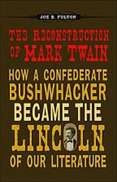The Reconstruction of Mark Twain (eBook, ePUB) - Fulton, Joe B.