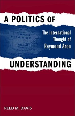 A Politics of Understanding (eBook, ePUB) - Davis, Reed M.