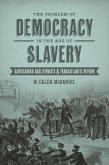 The Problem of Democracy in the Age of Slavery (eBook, ePUB)