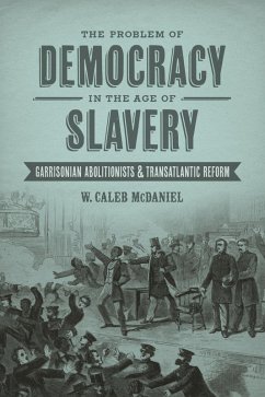 The Problem of Democracy in the Age of Slavery (eBook, ePUB) - McDaniel, W. Caleb