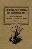 Blacklegs, Card Sharps, and Confidence Men (eBook, ePUB)