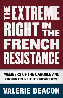 The Extreme Right in the French Resistance (eBook, ePUB) - Deacon, Valerie