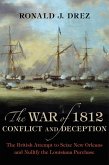The War of 1812, Conflict and Deception (eBook, ePUB)
