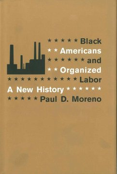 Black Americans and Organized Labor (eBook, ePUB) - Moreno, Paul D.