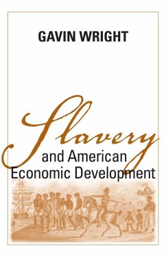 Slavery and American Economic Development (eBook, ePUB) - Wright, Gavin