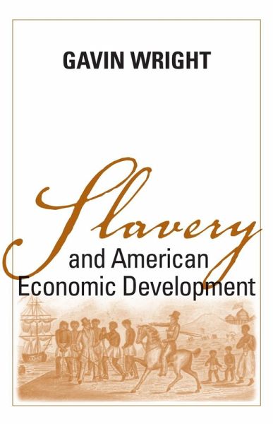 Slavery and American Economic Development (eBook, ePUB) Slavery and American Economic Development (eBook, ePUB)