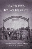 Haunted by Atrocity (eBook, ePUB)