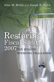 Restoring Fiscal Sanity 2007 (eBook, PDF)