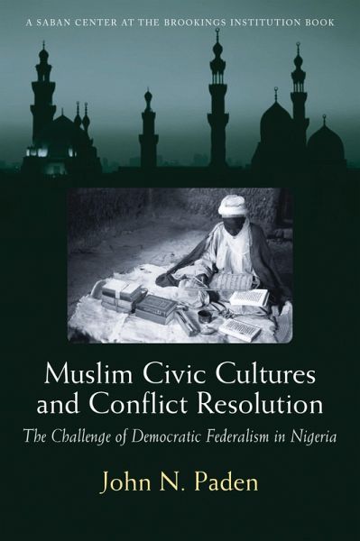 Muslim Civic Cultures and Conflict Resolution (eBook, PDF) Muslim Civic Cultures and Conflict Resolution (eBook, PDF)
